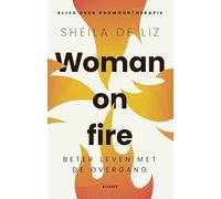 Woman on fire: Beter leven met de overgang