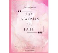 Woman Rises in Faith: 120 Bible Verses to Inspire, Strengthen, and Empower Your Journey