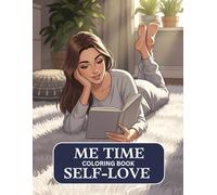 Woman Self Love Coloring Book: Relaxing Me Time Activity