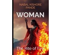 WOMAN: The Rite of Fire: 1