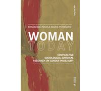 Woman today. Comparative sociological-juridical research on gender inequal...