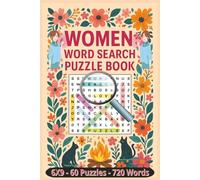 Woman - Women Word Search Puzzle Book: A Fun and Challenging 6x9 Word Search Puzzle Book Featuring 60 Unique Puzzles and 720 Empowering Woman-Themed ... and Celebrating the Strength of Women...