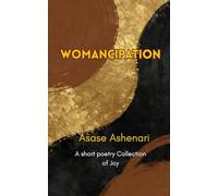 Womancipation: A Short Poetry Collection of Black Joy