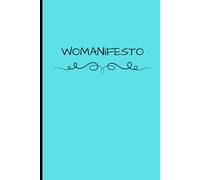 Womanifesto: A Journal for Powerful Women with Something to Say