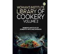 Woman's Institute Library of Cookery. Volume 2