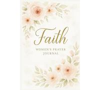 Woman's Prayer Journal: Faith