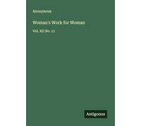 Woman's Work for Woman: Vol. XII No. 11