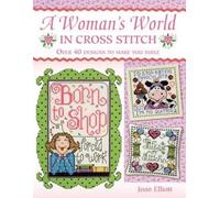 Woman'S World in Cross Stitch: Over 40 Designs to Make You Smile