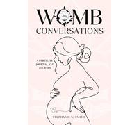 Womb Conversations: A Fertility Journal and Journey