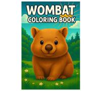 Wombat Coloring Book: Adorable Wombat Illustrations for Kids, Teens, and Adults
