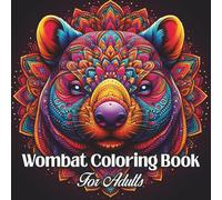 Wombat Coloring Book for Adults: Intricate & Calming Wombat Mandala Designs for Creativity, Mindfulness, and Stress Relief