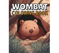 Wombat Coloring Book: Fun And Simple Designs For Kids Ages 4-8