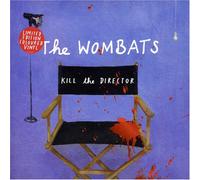 Wombats, the - Kill the Director