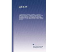 Women: a developmental perspective : proceedings of a research conference sponsored by the National Institute of Child Health and Human Development in ... the National Institute on Aging, November...