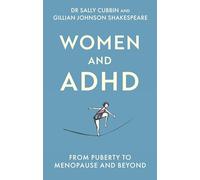 Women and ADHD: From Puberty to Menopause and Beyond