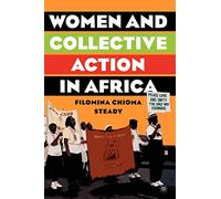 Women and Collective Action in Africa: Development, Democratization, and Empowerment, with Special Focus on Sierra Leone