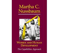 Women and Human Development: The Capabilities Approach - Nussbaum Martha C.