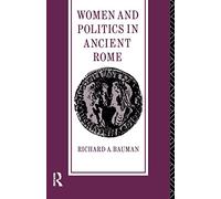 Women and Politics in Ancient Rome