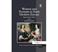 Women and Portraits in Early Modern Europe: Gender, Agency, Identity