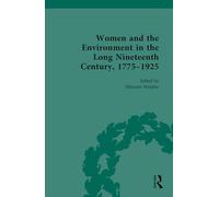 Women and the Environment in the Long Nineteenth Century, 1775-1925