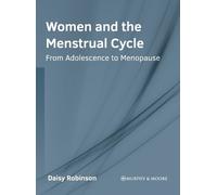 Women and the Menstrual Cycle: From Adolescence to Menopause (Copertina rigida)