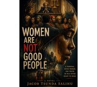 WOMEN ARE NOT GOOD PEOPLE