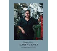 Women at Work East End Portraits 1992-2025 /anglais