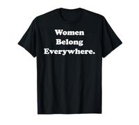 Women Belong Everywhere Empowerment Message Maglietta