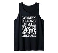 Women Belong in Places Where Decisions Are Made Feminism Canotta