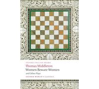 Thomas Middleton Women Beware Women, and Other Plays (Tascabile)
