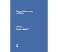 Women, Children, and Addiction