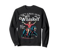 Women Cowgirl I Don't Always Drink Whiskey but When I Do Felpa