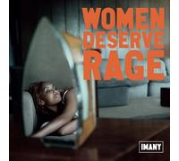 Women Deserve Rage