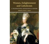 Women, Enlightenment and Catholicism: A Transnational Biographical History
