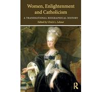 Women, Enlightenment and Catholicism: A Transnational Biographical History
