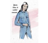 Women Entrepreneur Diary: Your idea is valid-execute it
