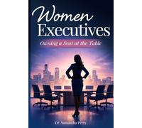 Women Executives: Owning a Seat at the Table