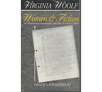 Women & Fiction: The Manuscript Versions of a Room of One's Own: Manuscript Version of "Room of One's Own"