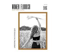 Women Flourish Magazine: June 2026 | Uprooting the Status Quo
