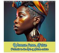 Women from Africa - Portraits in the style of African culture (Wall Calendar 2026 12 × 12 Inch) CALVENDO 12 Month Wall Calendar: Elegance of African women's portraits