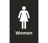 Women: Funny 120-Page Lined Notebook | Humorous WOMEN'S Restroom Toilet Sign Journal for Notes, Ideas, Writing & Gifts | 6x9 Notebook for Work, Christmas Gift, School & Everyday Use