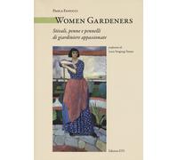 Women Gardeners. Stivali, penne e pennelli di giardiniere appassionate
