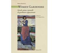 Women Gardeners. Stivali, penne e pennelli di giardiniere appassionate