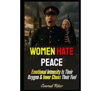 Women Hate Peace: Emotional Intensity Is Their Oxygen & Inner Chaos Their Fuel