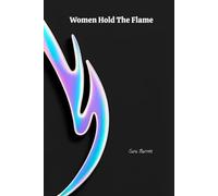 Women Hold the Flame: Poems of Survival and Rising Again
