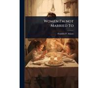 Women I'm not Married To