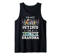 Women I'm Not Retired Full Time Nonna Tie Dye Festa della Mamma Canotta