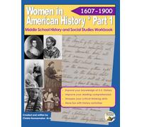 Women in American History Workbook * Part 1: Middle School History and Social Studies Workbook