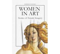 WOMEN IN ART. Stories of Female Imagery: 4