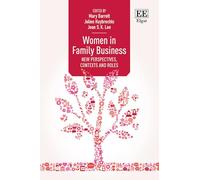 Women in Family Business: New Perspectives, Contexts and Roles